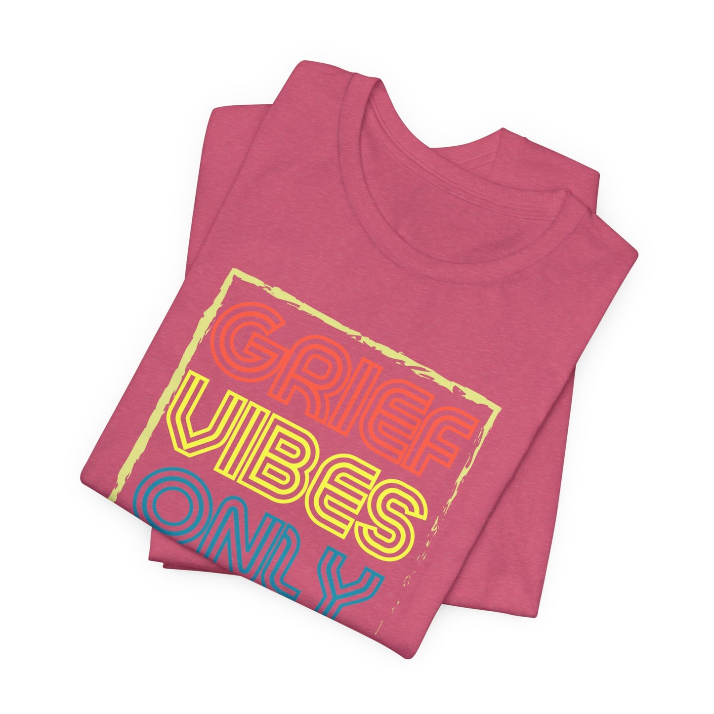 Grief Vibes | T Shirt