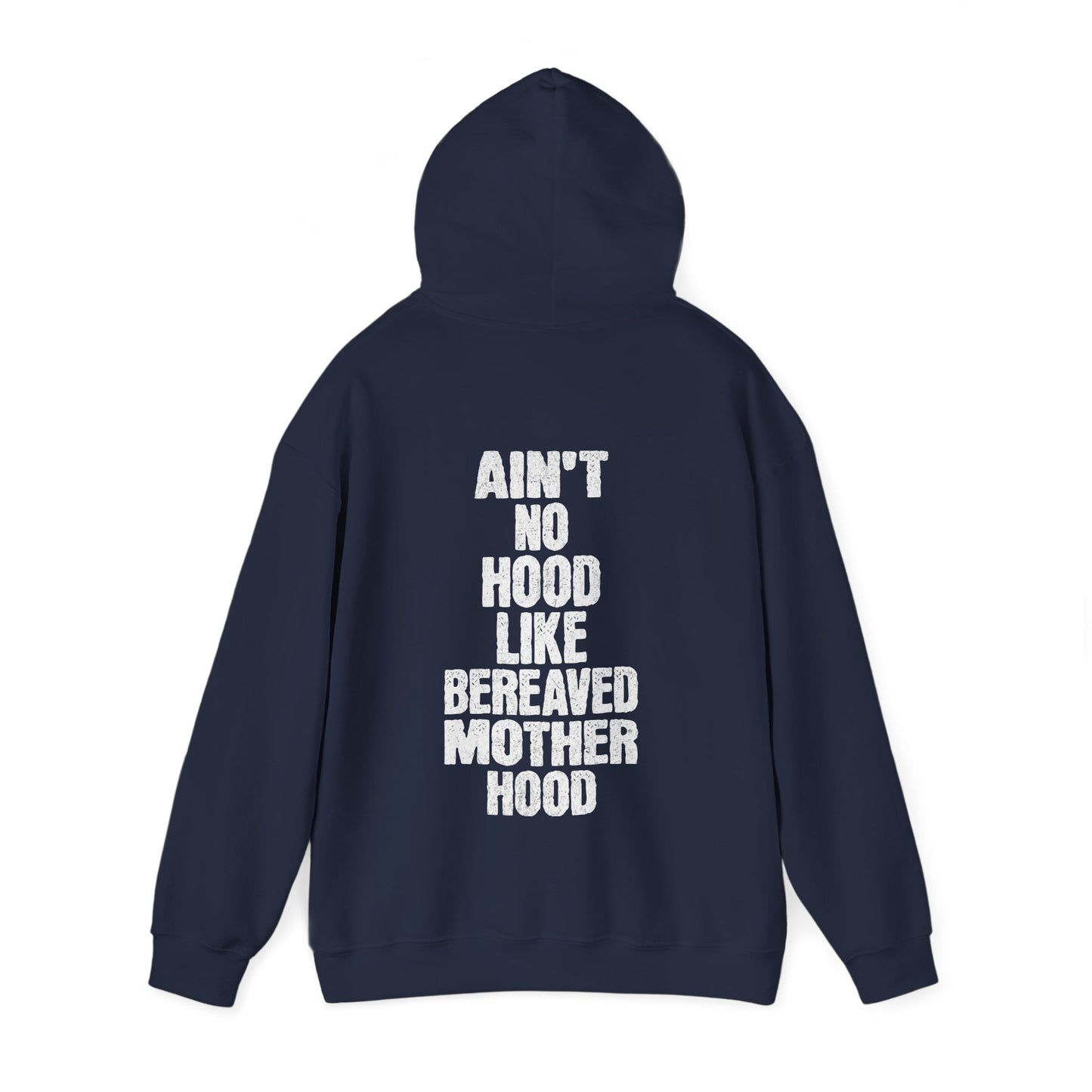 Ain't No Hood Like Bereaved Mother Hood | Hoodie
