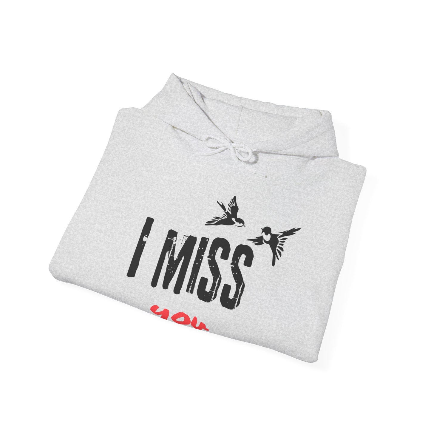 I Miss You | Birds | Hoodie