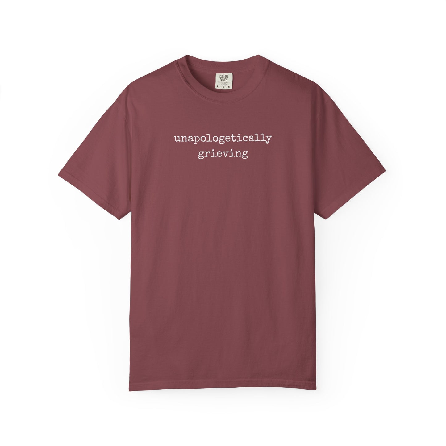 Unapologetically Grieving | Comfort Colors Tee