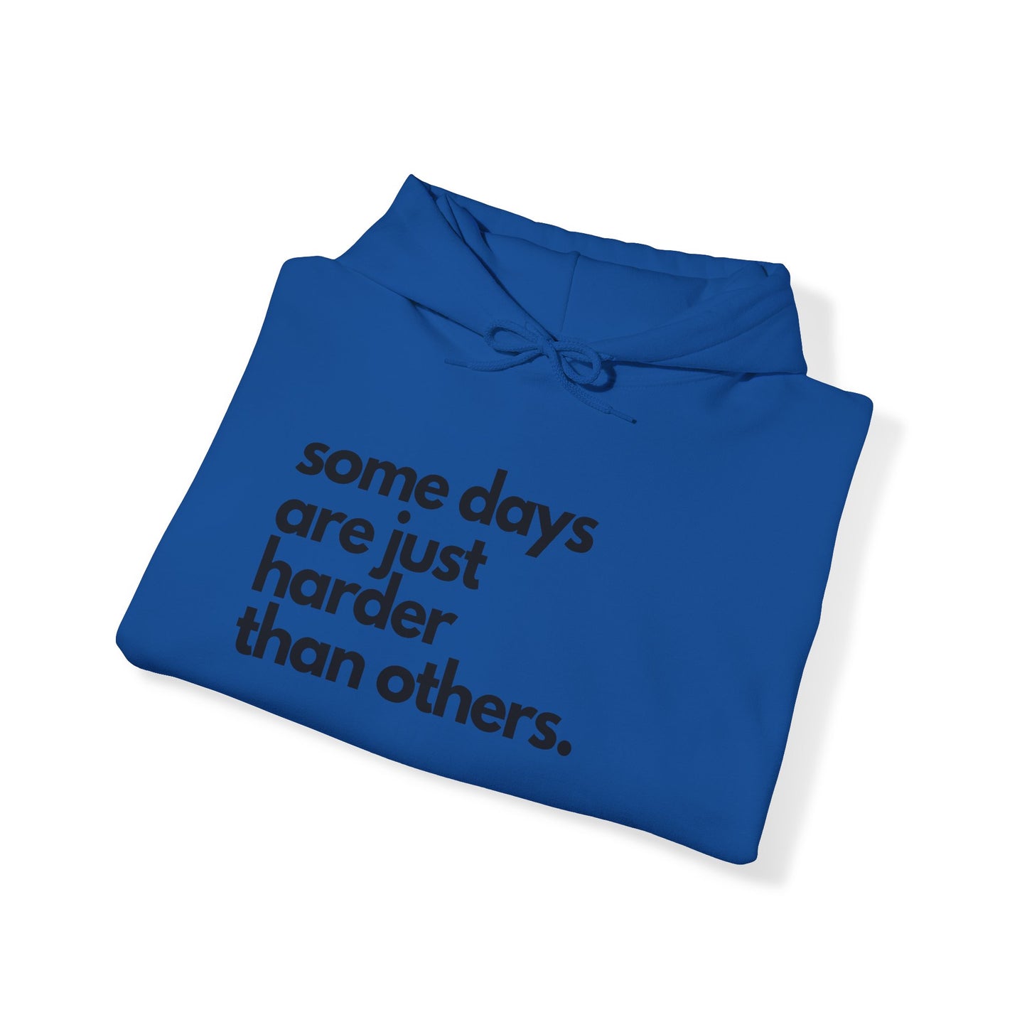 Some Days Are Just Harder Than Others| Today Is A Tough One (Sleeve)