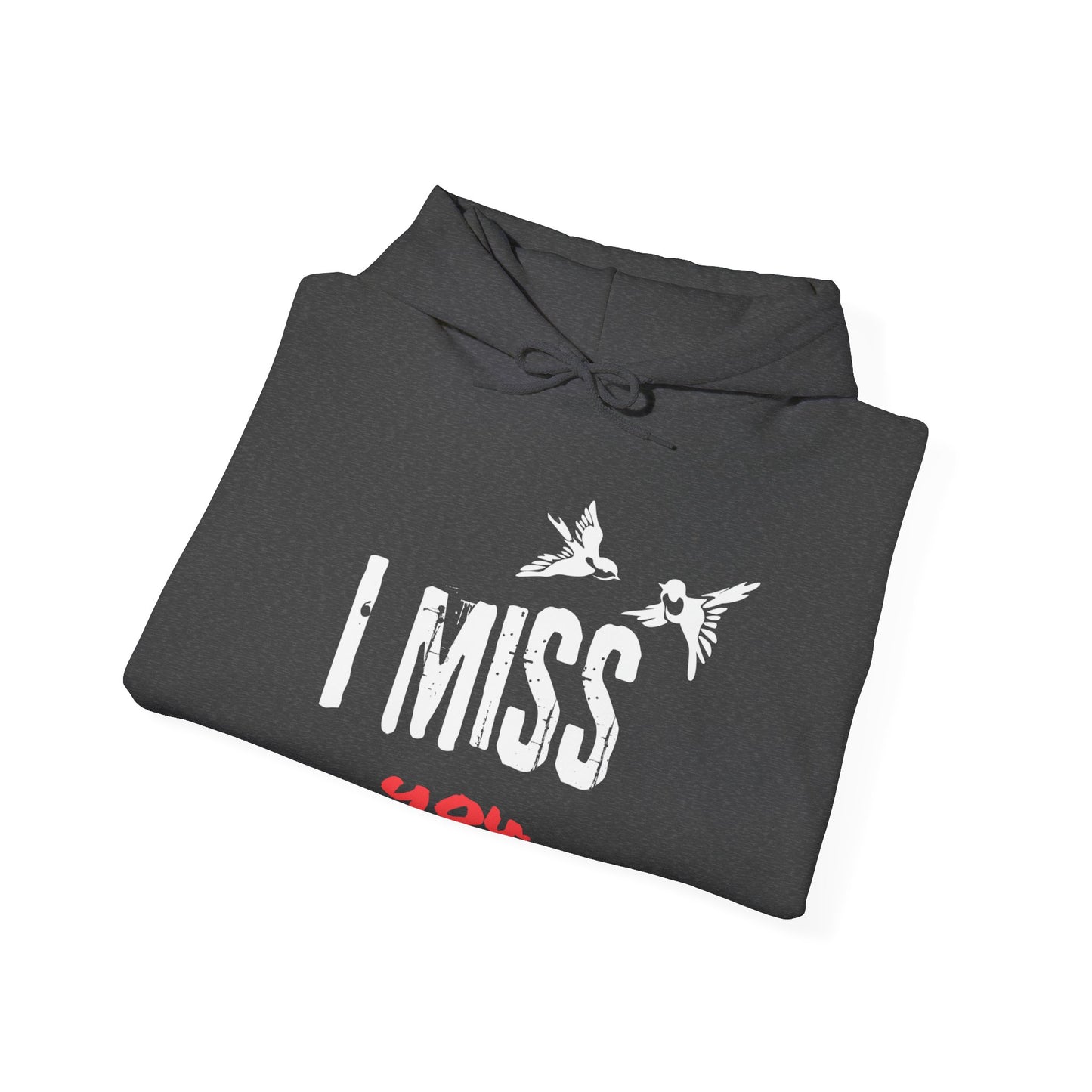 I Miss You | Birds | Hoodie