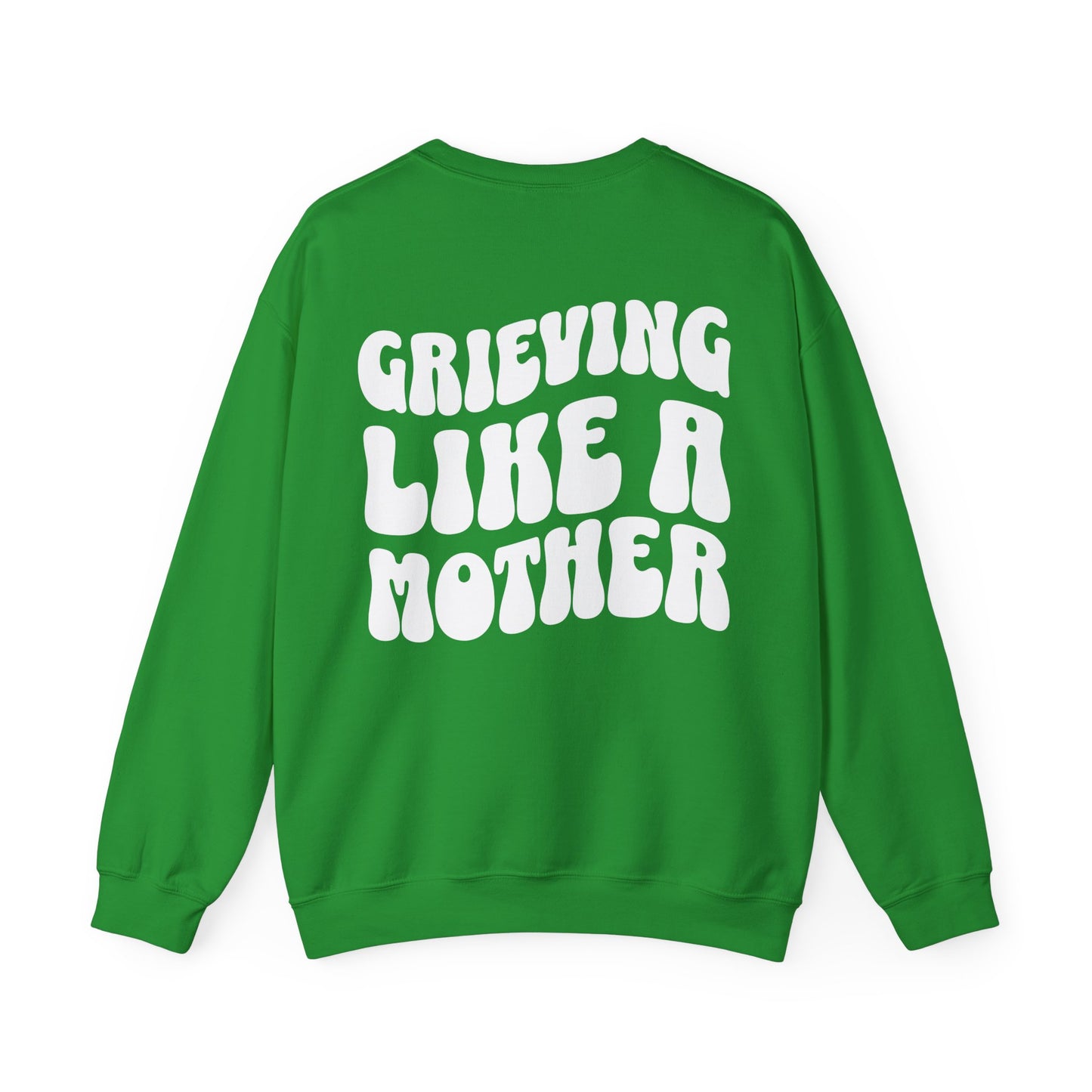 Grieving Like A Mother | (Front & Back) Crewneck