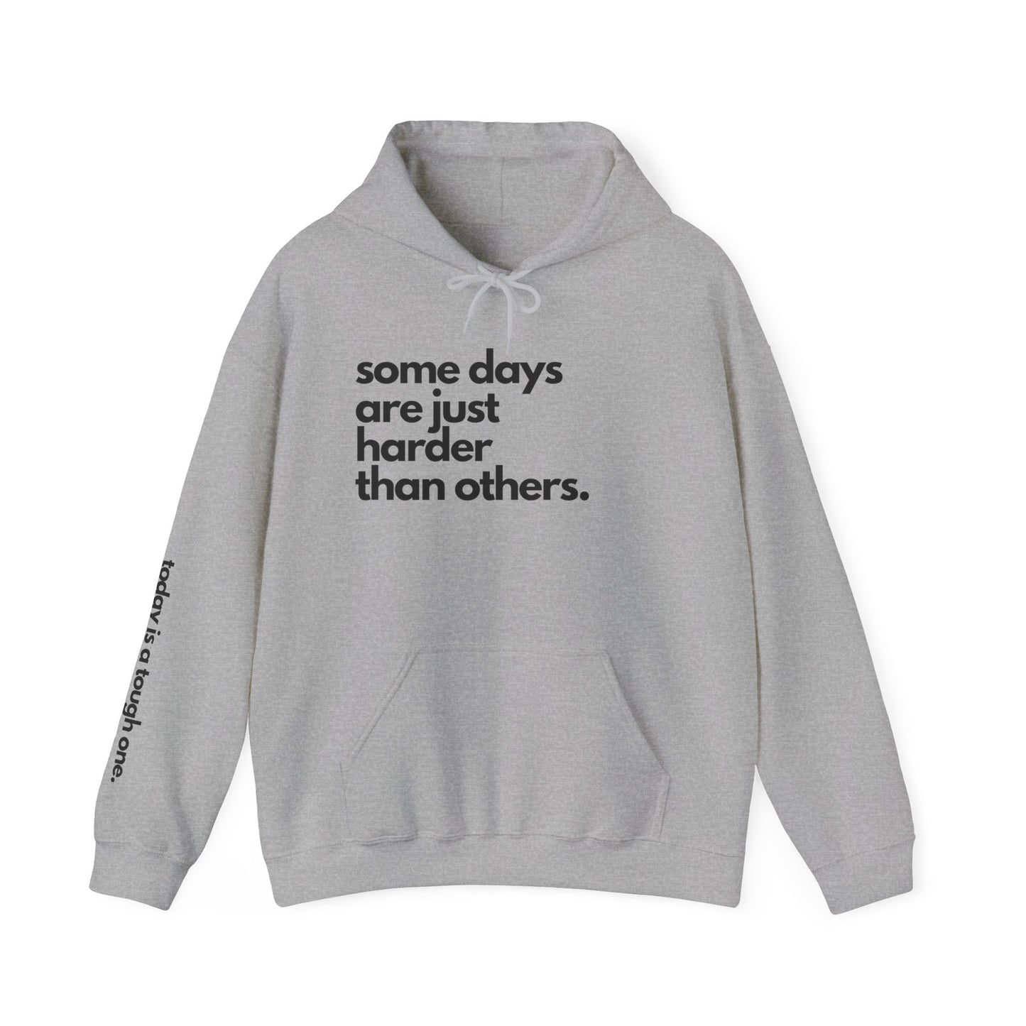 Some Days Are Just Harder Than Others| Today Is A Tough One (Sleeve)