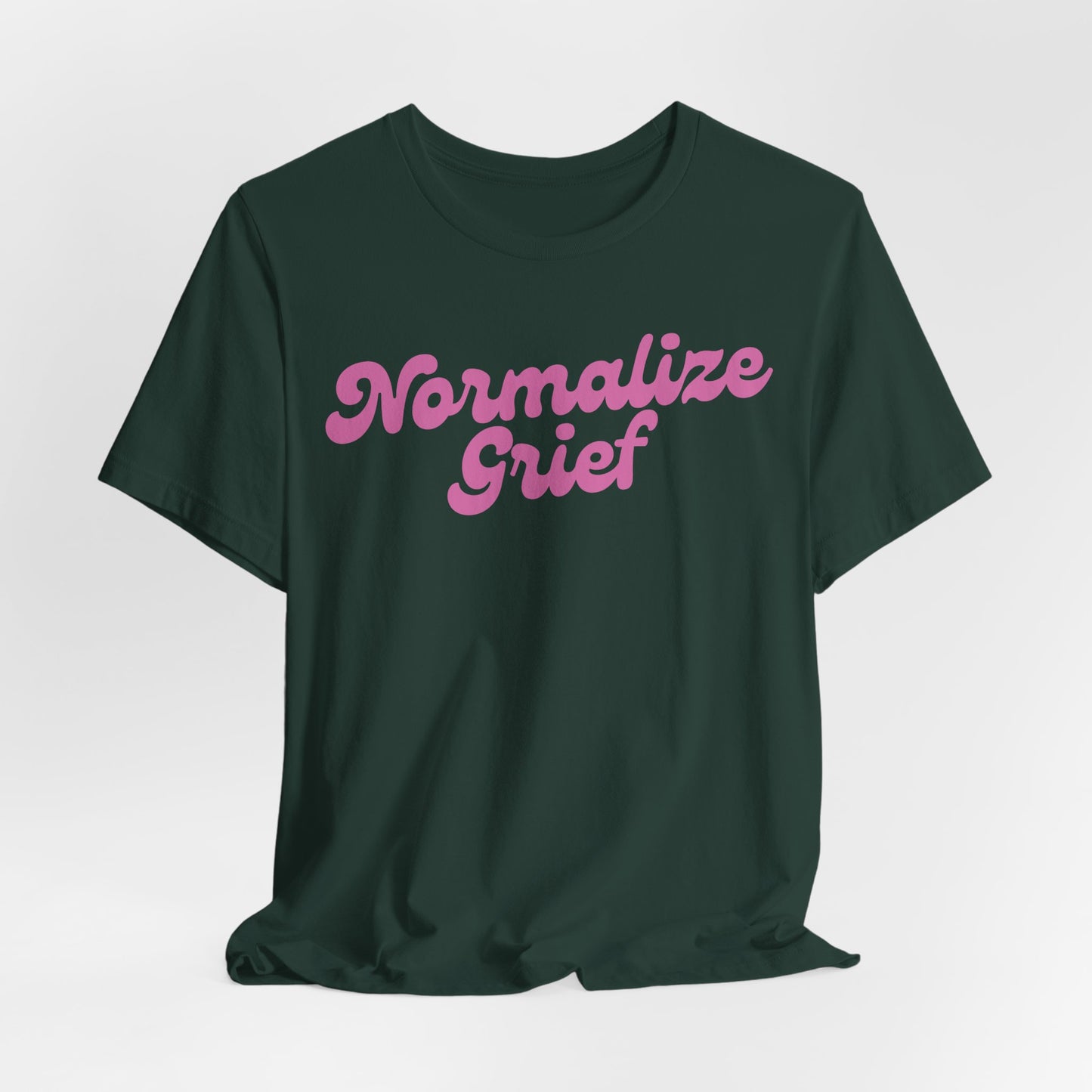 Normalize Grief | T Shirt