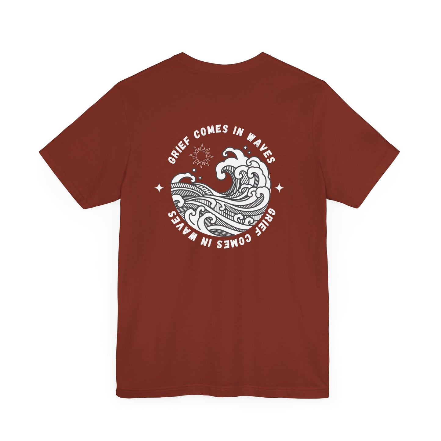 Grief Comes In Waves | T Shirt