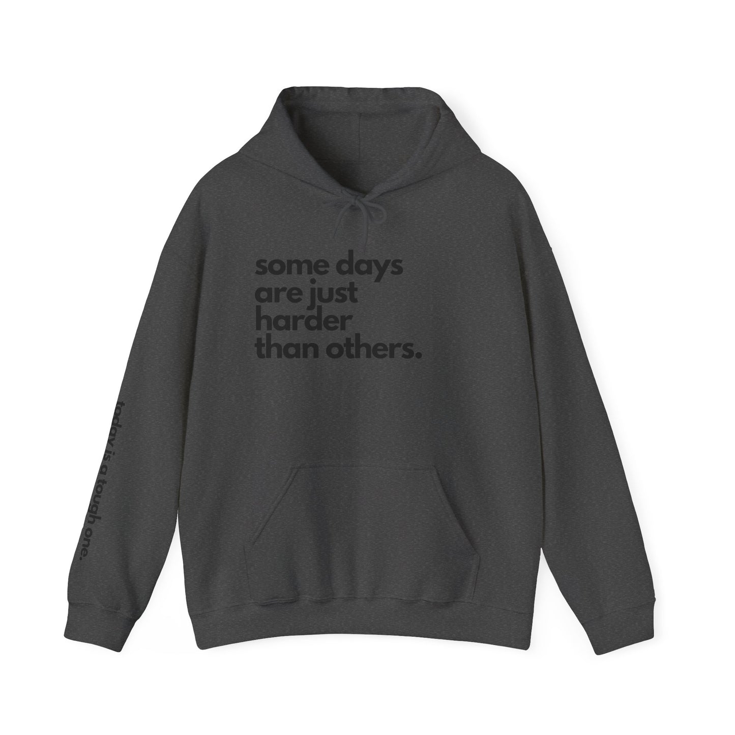 Some Days Are Just Harder Than Others| Today Is A Tough One (Sleeve)