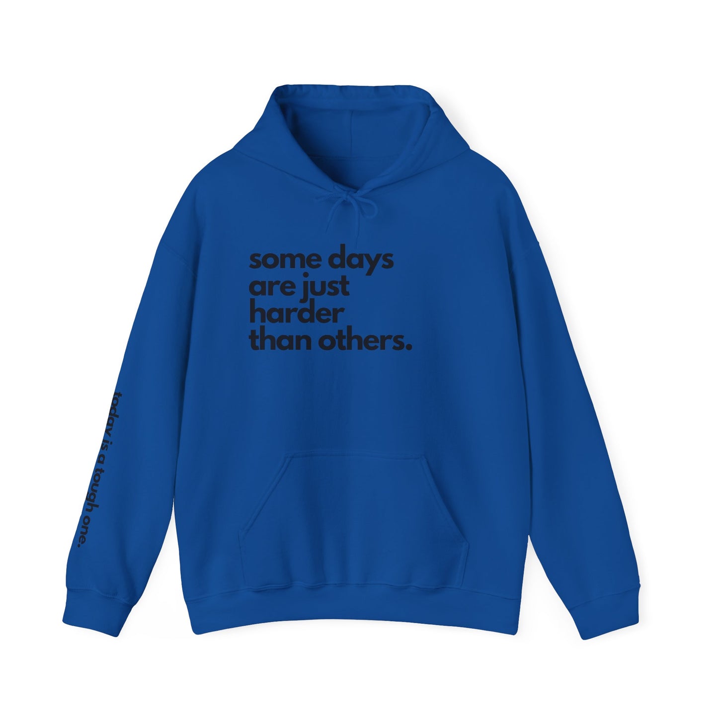 Some Days Are Just Harder Than Others| Today Is A Tough One (Sleeve)