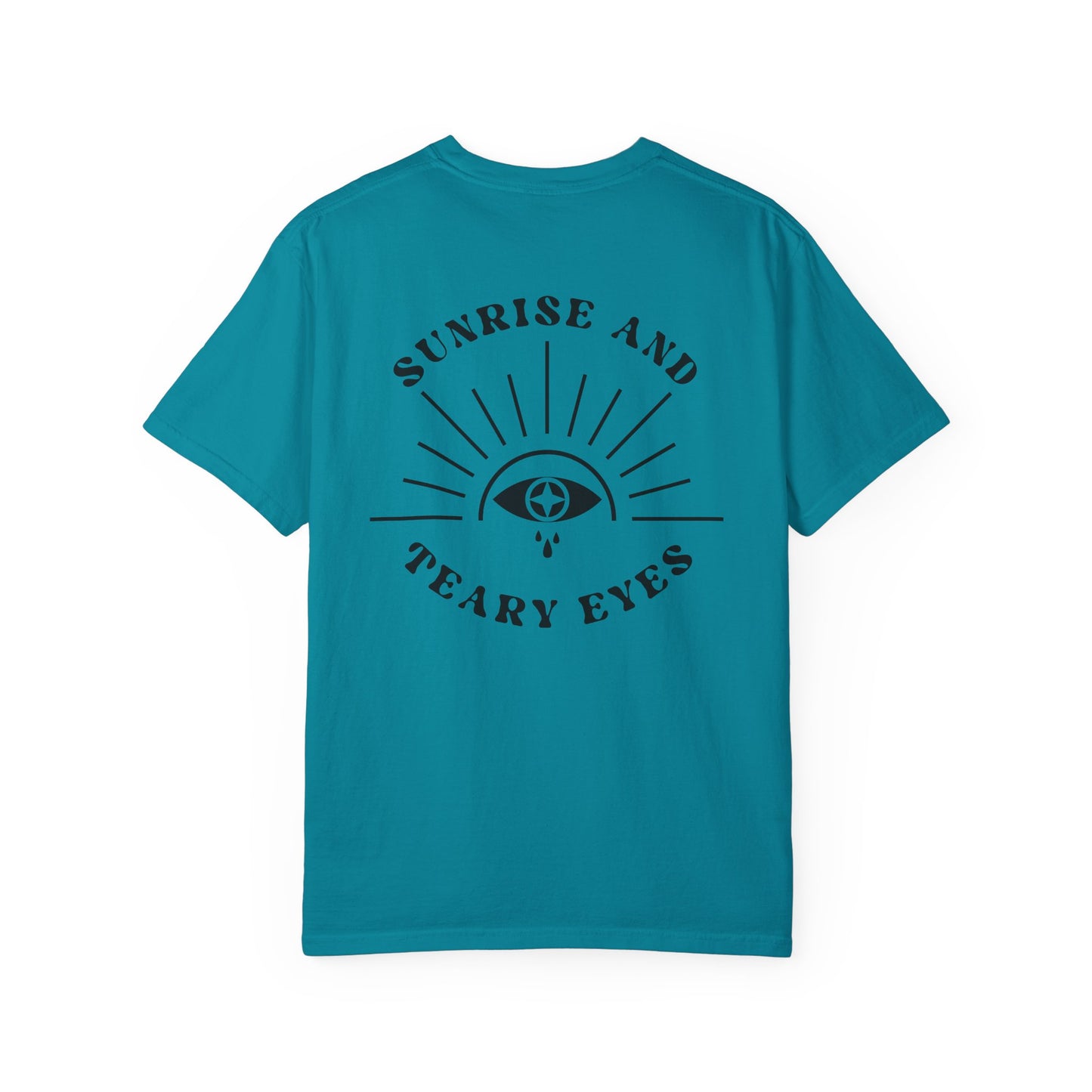 Sunrise And Teary Eyes | Comfort Colors Tee