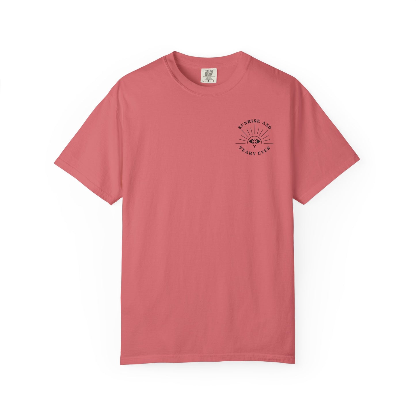 Sunrise And Teary Eyes | Comfort Colors Tee
