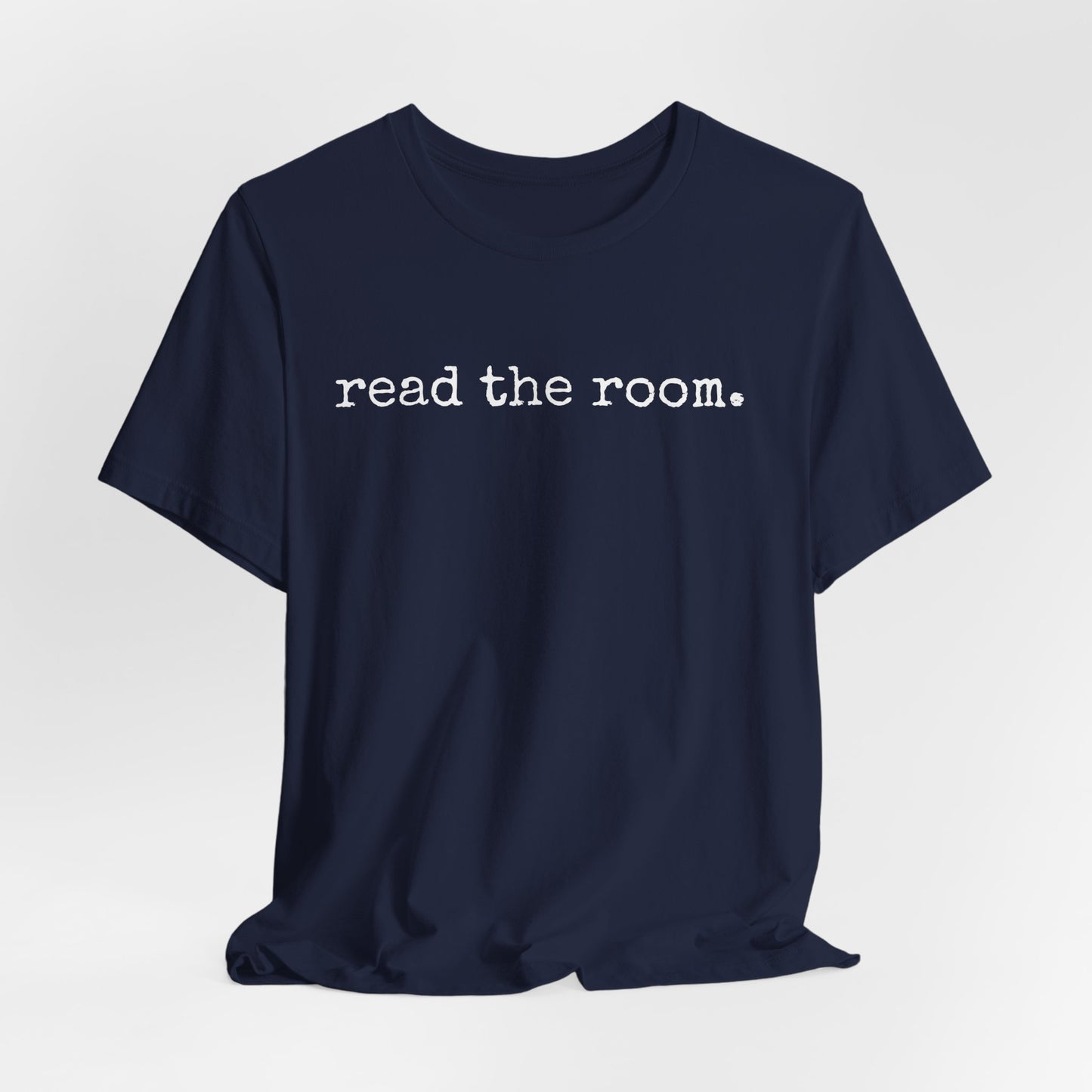 Read The Room | T Shirt