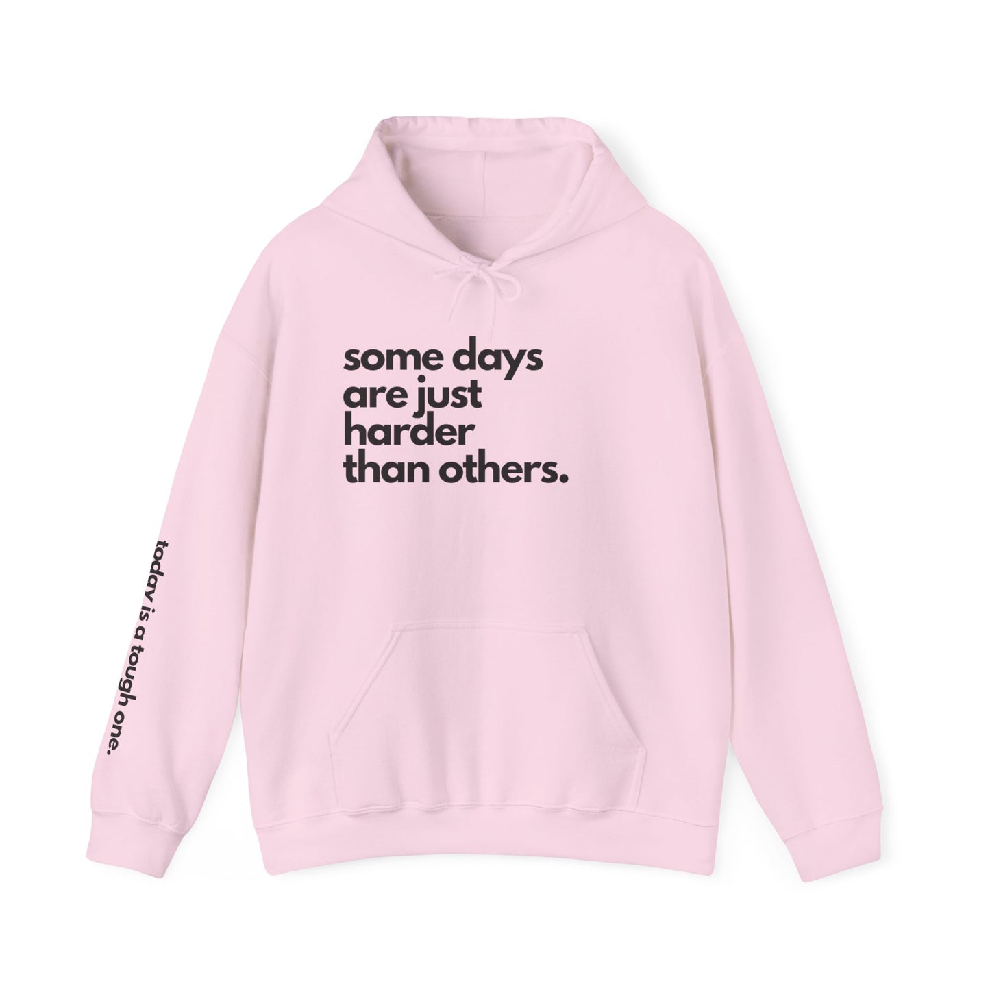 Some Days Are Just Harder Than Others| Today Is A Tough One (Sleeve)