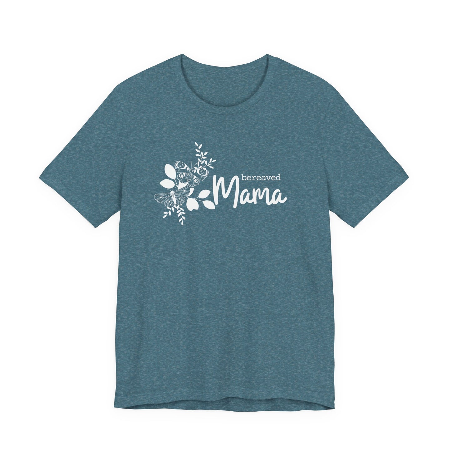 Bereaved Mama | T Shirt