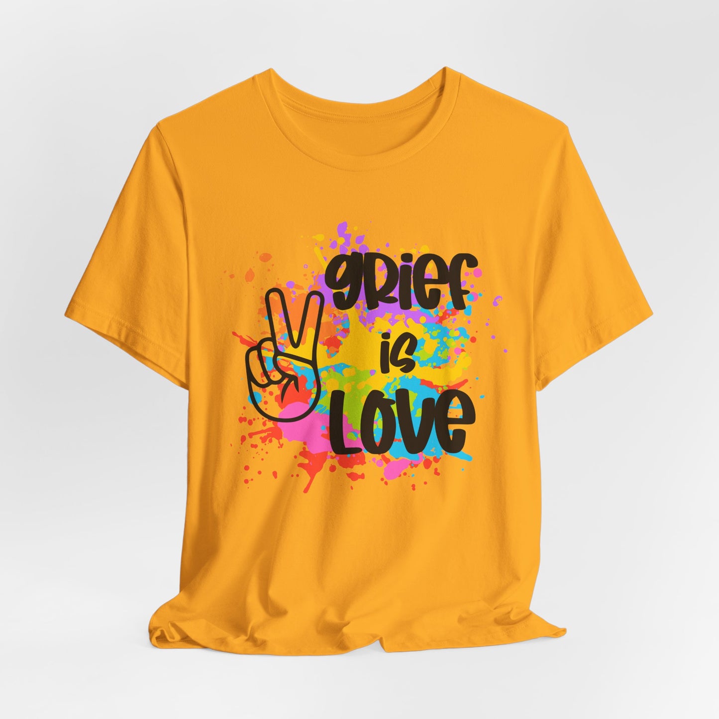 Grief Is Love | Paint Splatter T Shirt