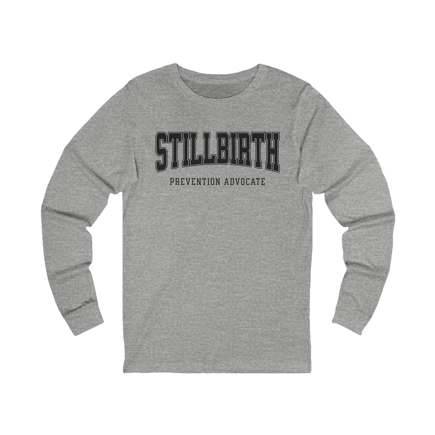 Stillbirth Prevention Advocate (Custom Text Option On Back) | Long Sleeve