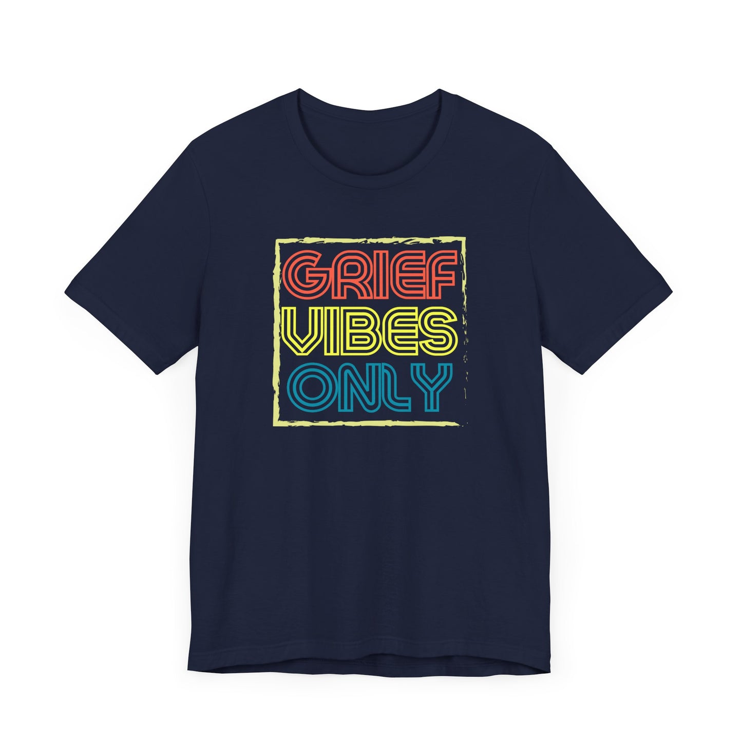 Grief Vibes | T Shirt
