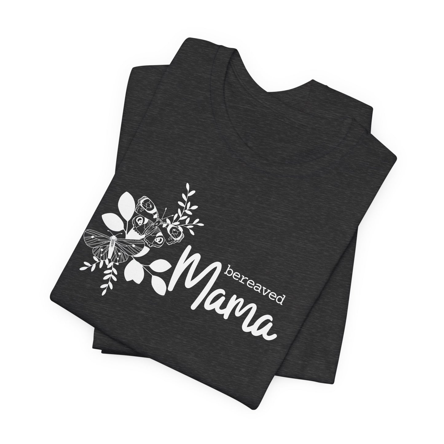 Bereaved Mama | T Shirt