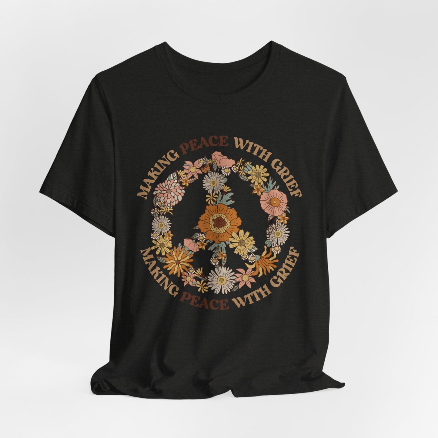 Making Peace With Grief | T Shirt
