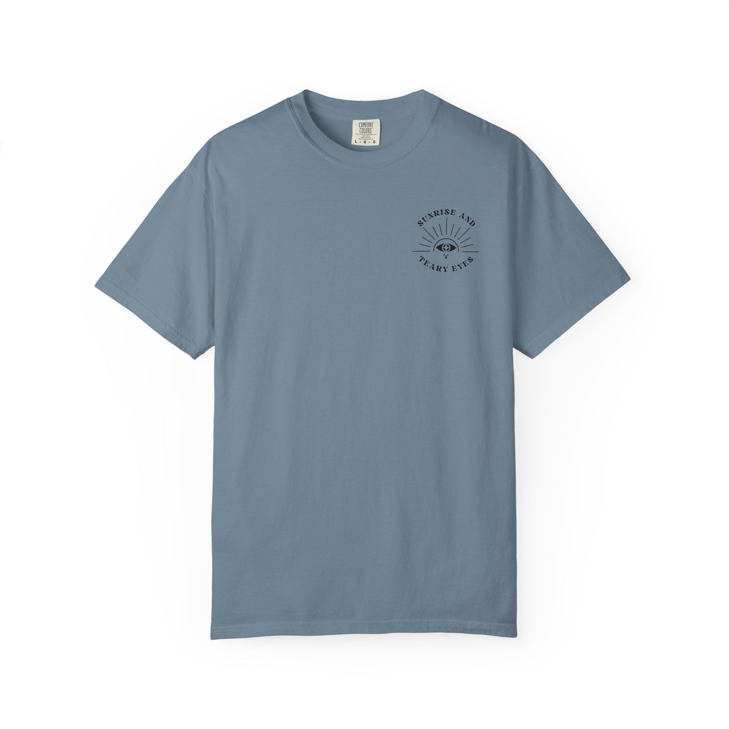 Sunrise And Teary Eyes | Comfort Colors Tee