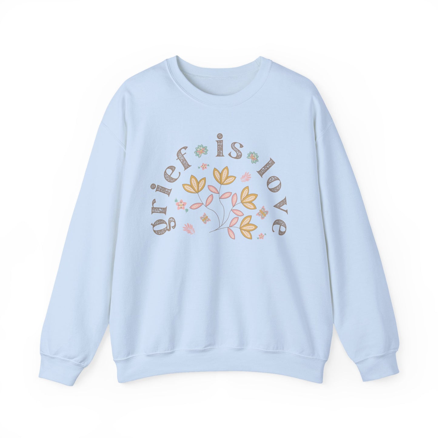 Grief is Love / Crewneck