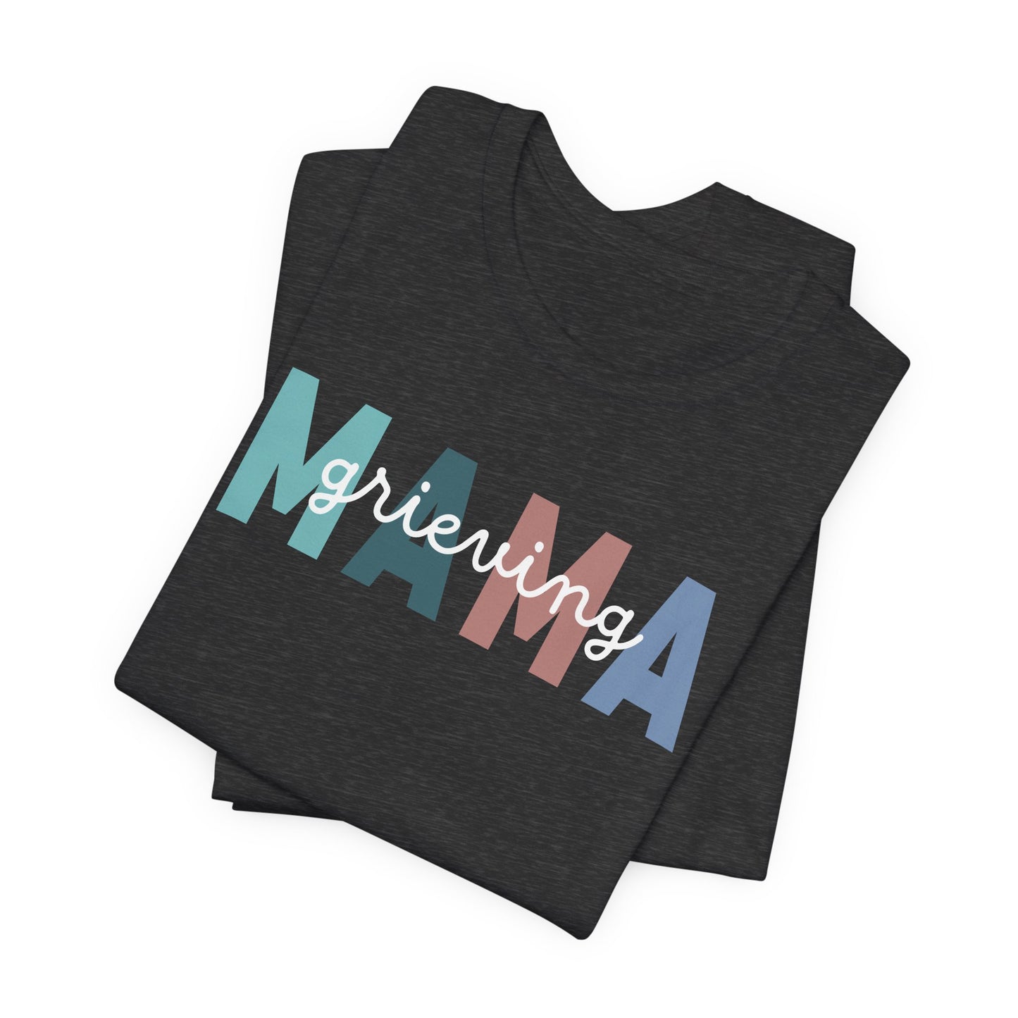 Grieving Mama | T Shirt
