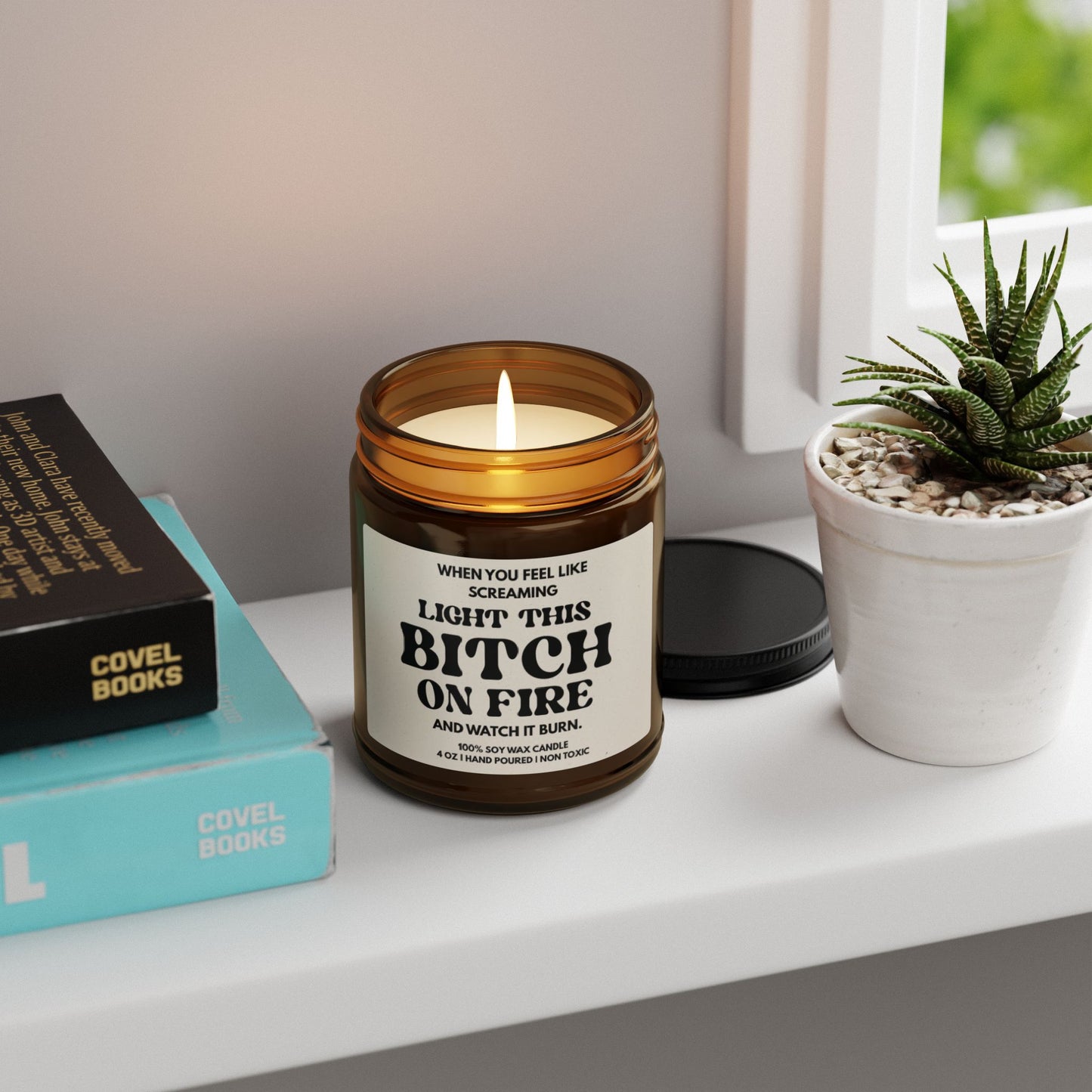 Light This Bitch On Fire | 4oz or 9 oz Scented Soy Candle