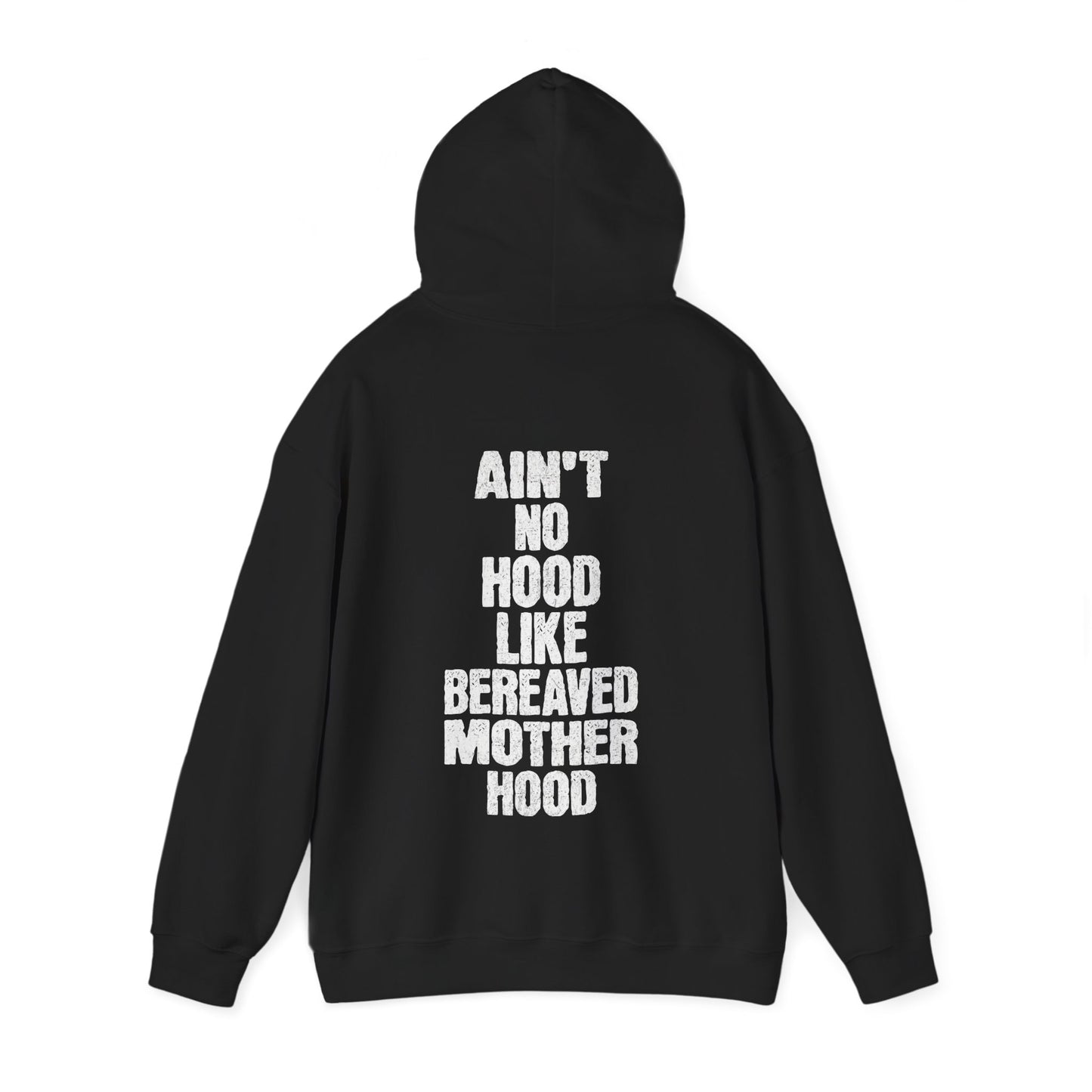 Ain't No Hood Like Bereaved Mother Hood | Hoodie