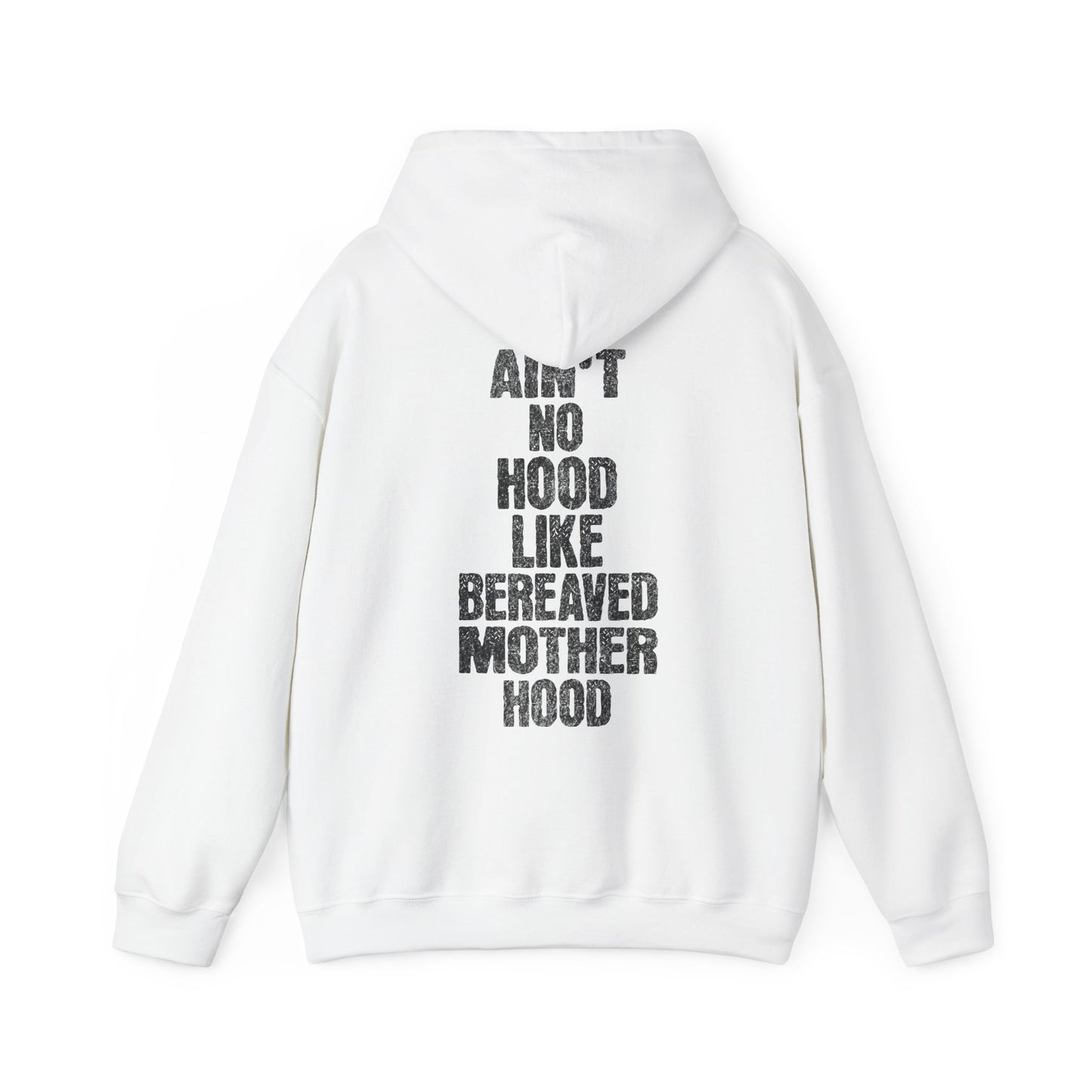 Ain't No Hood Like Bereaved Mother Hood | Hoodie