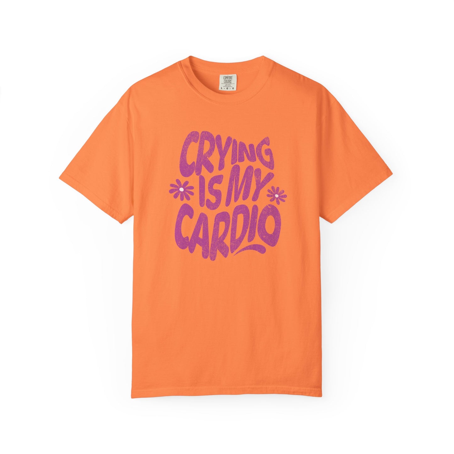 Crying Is My Cardio | Comfort Colors Tee