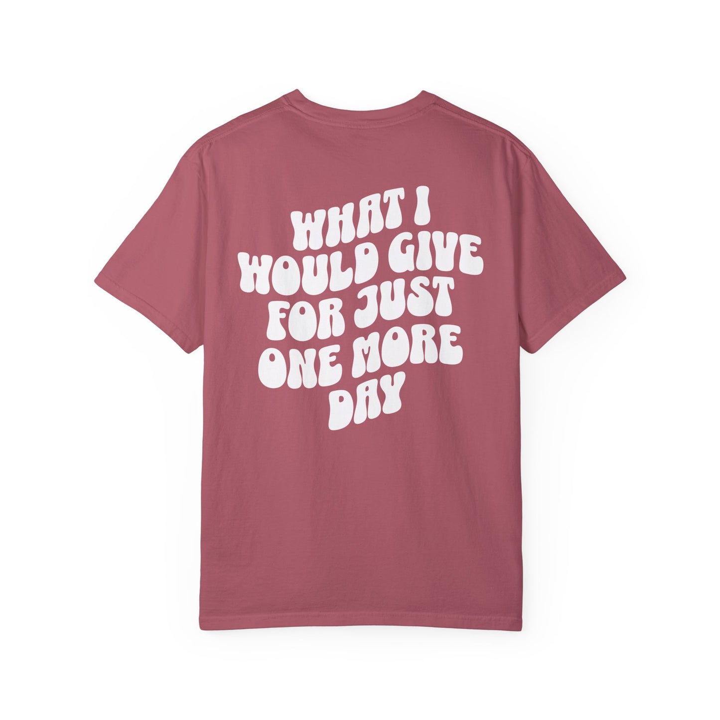 One More Day | Front & Back Comfort Colors T