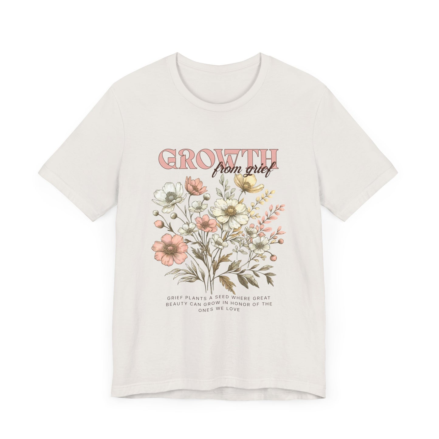 Growth From Grief | T Shirt