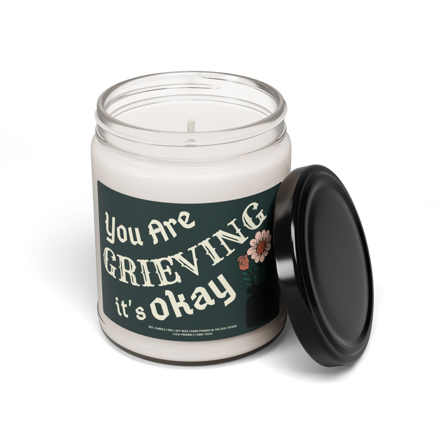 You're Grieving It's Okay | 9 oz Scented Soy Candle