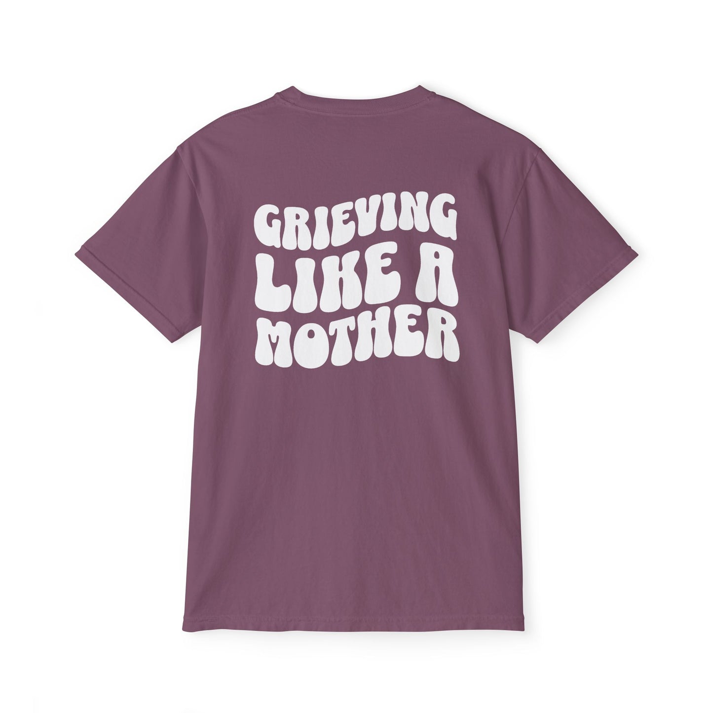 Grieving Like A Mother | (Front & Back) Comfort Colors Pocket Tee