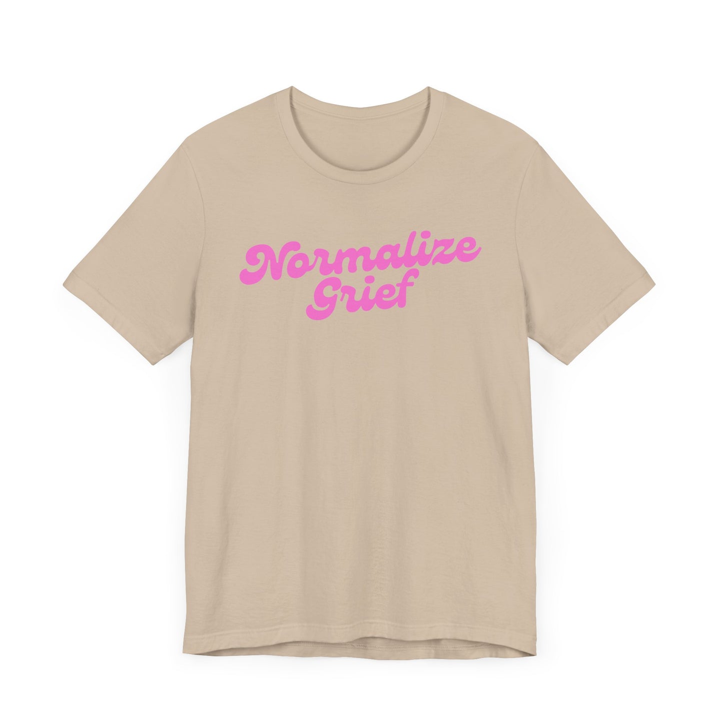 Normalize Grief | T Shirt