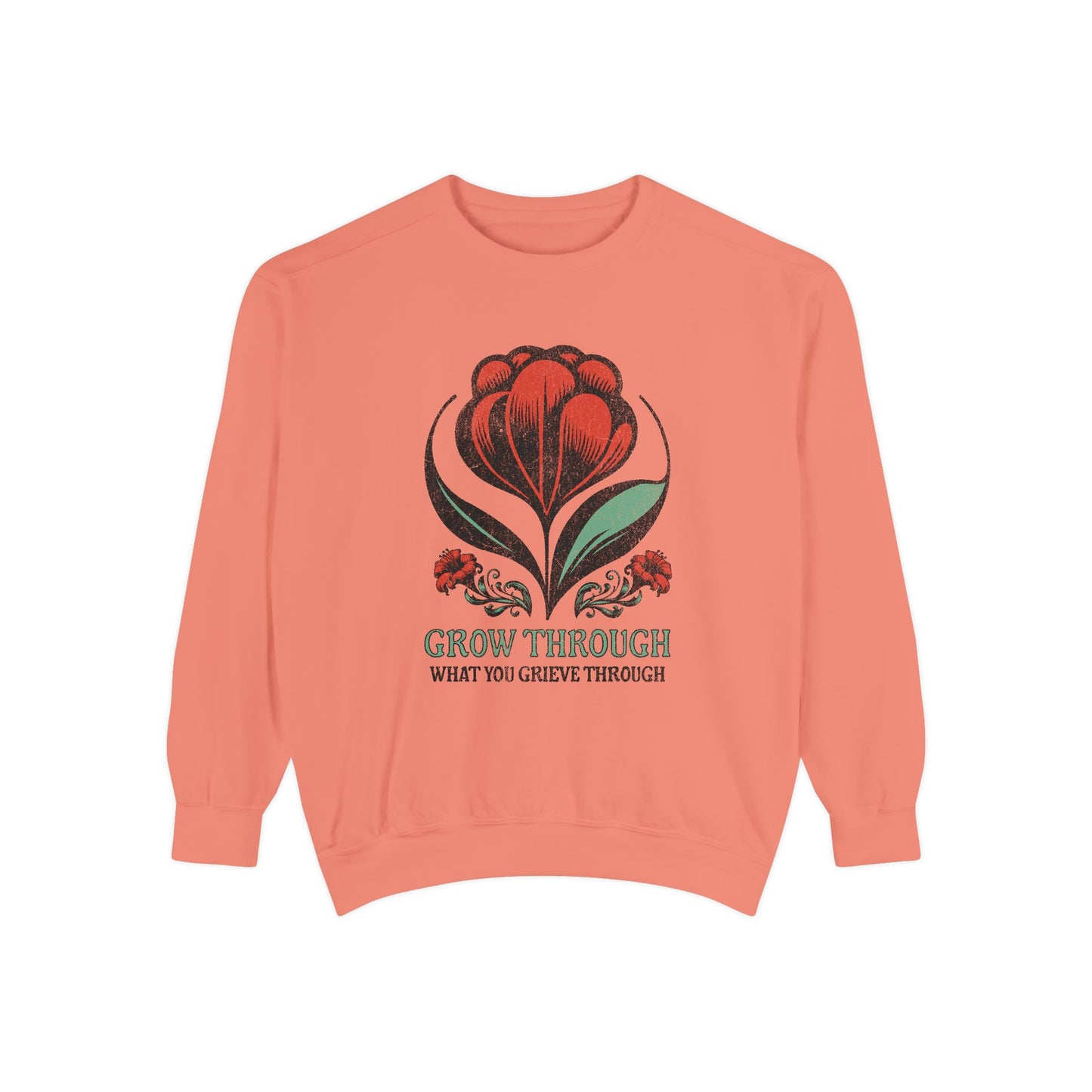 Grow Through What You Grieve Through | Comfort Colors Crewneck Sweatshirt