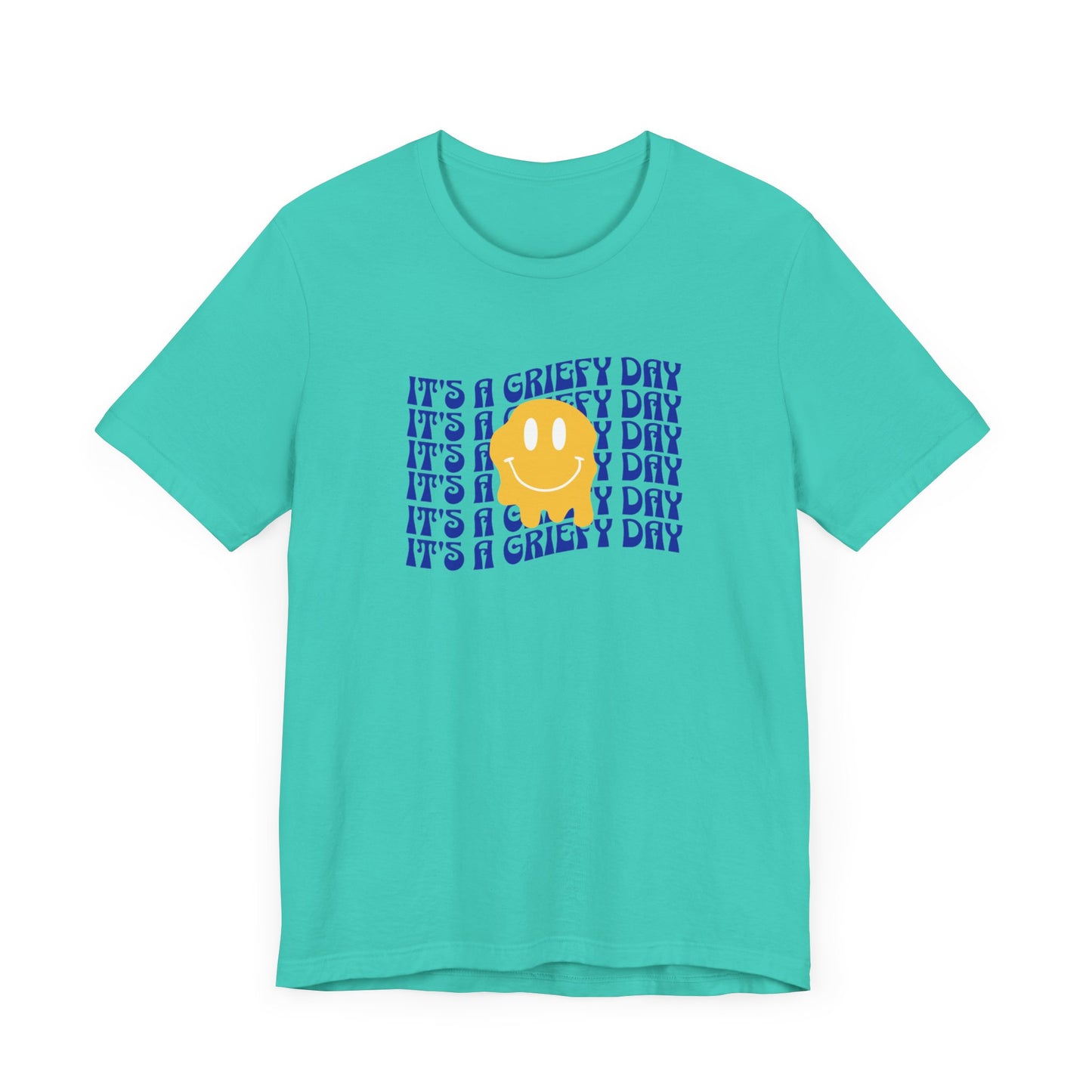 It's A Griefy Day | T Shirt