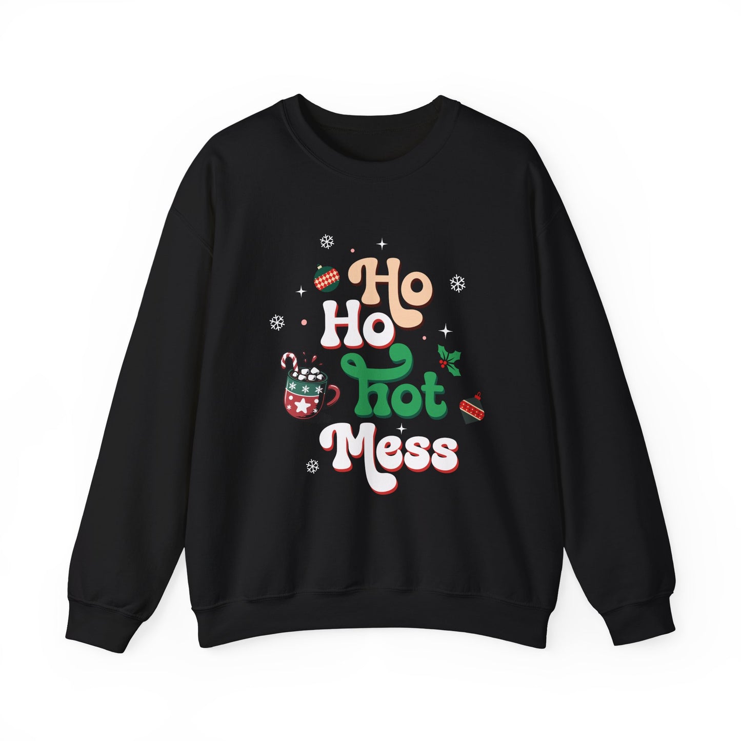 Ho Ho Hot Mess  | Crewneck