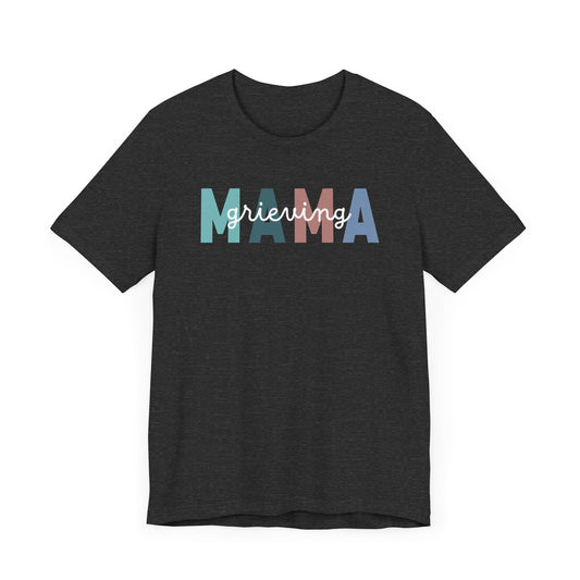 Grieving Mama | T Shirt