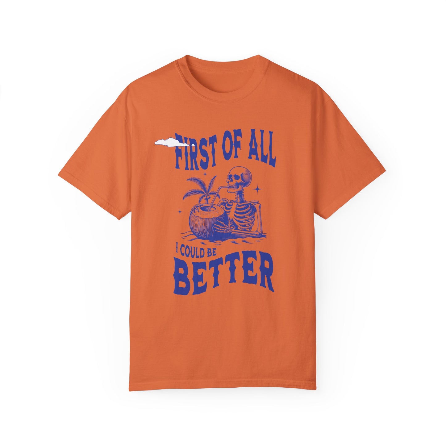 I Could Be Better | Comfort Colors T