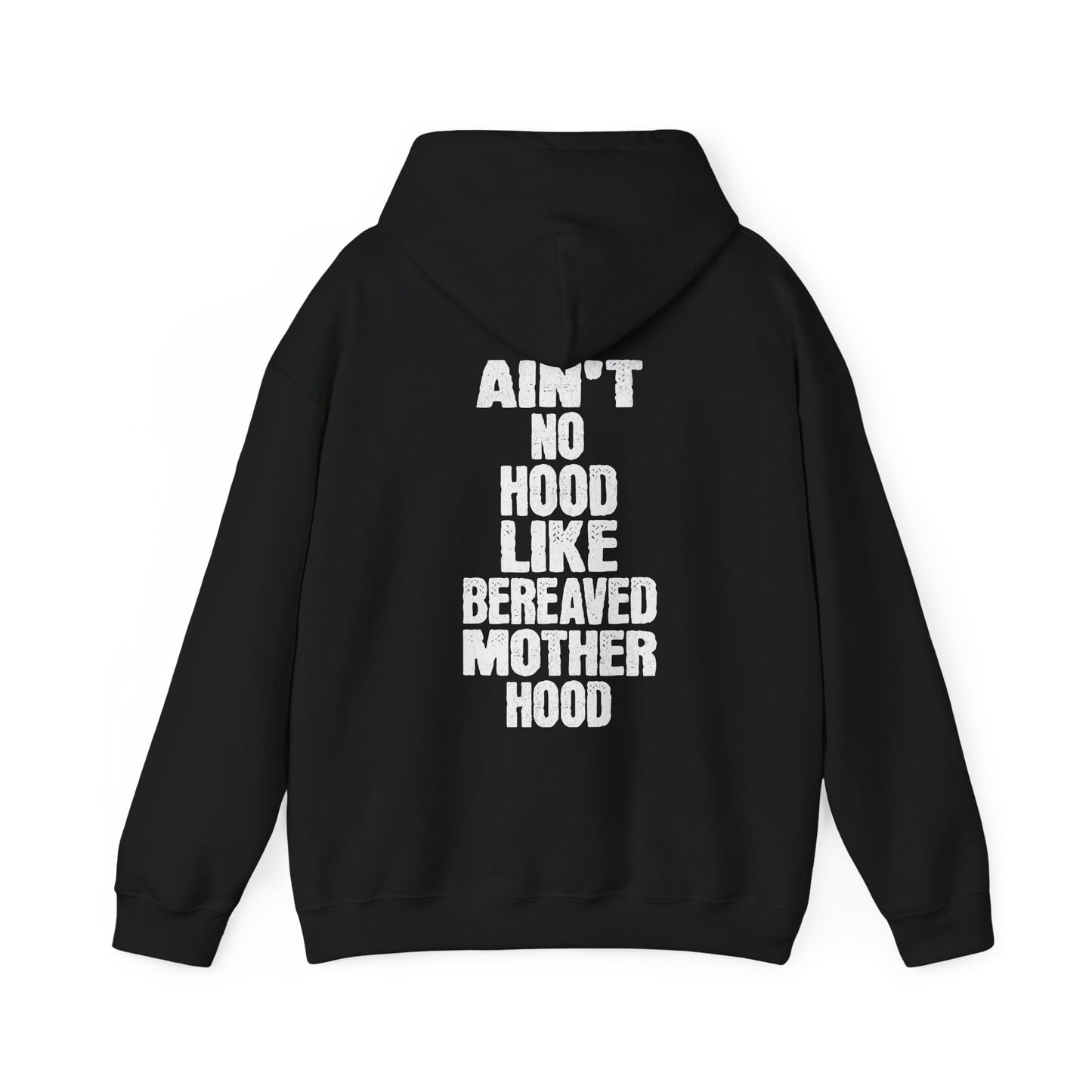 Ain't No Hood Like Bereaved Mother Hood | Hoodie