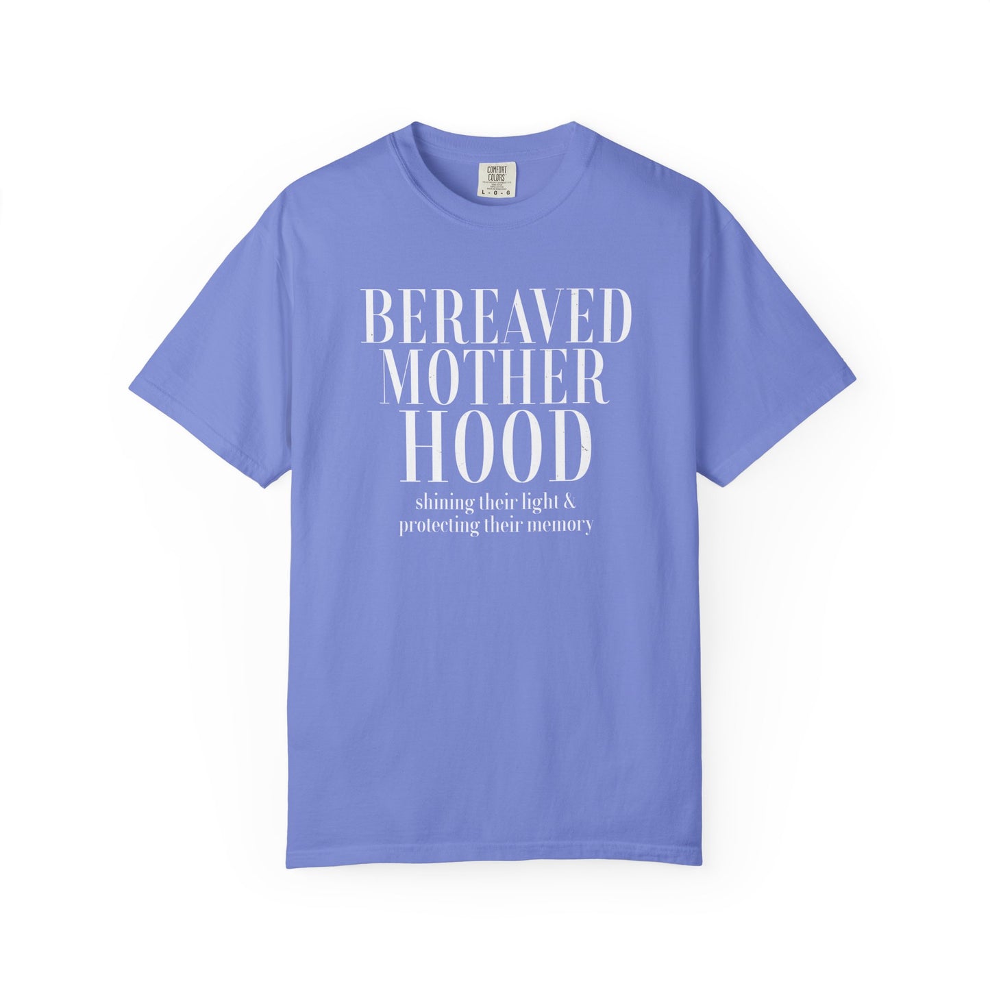 Bereaved Motherhood T-Shirt | Comfort Colors Tee