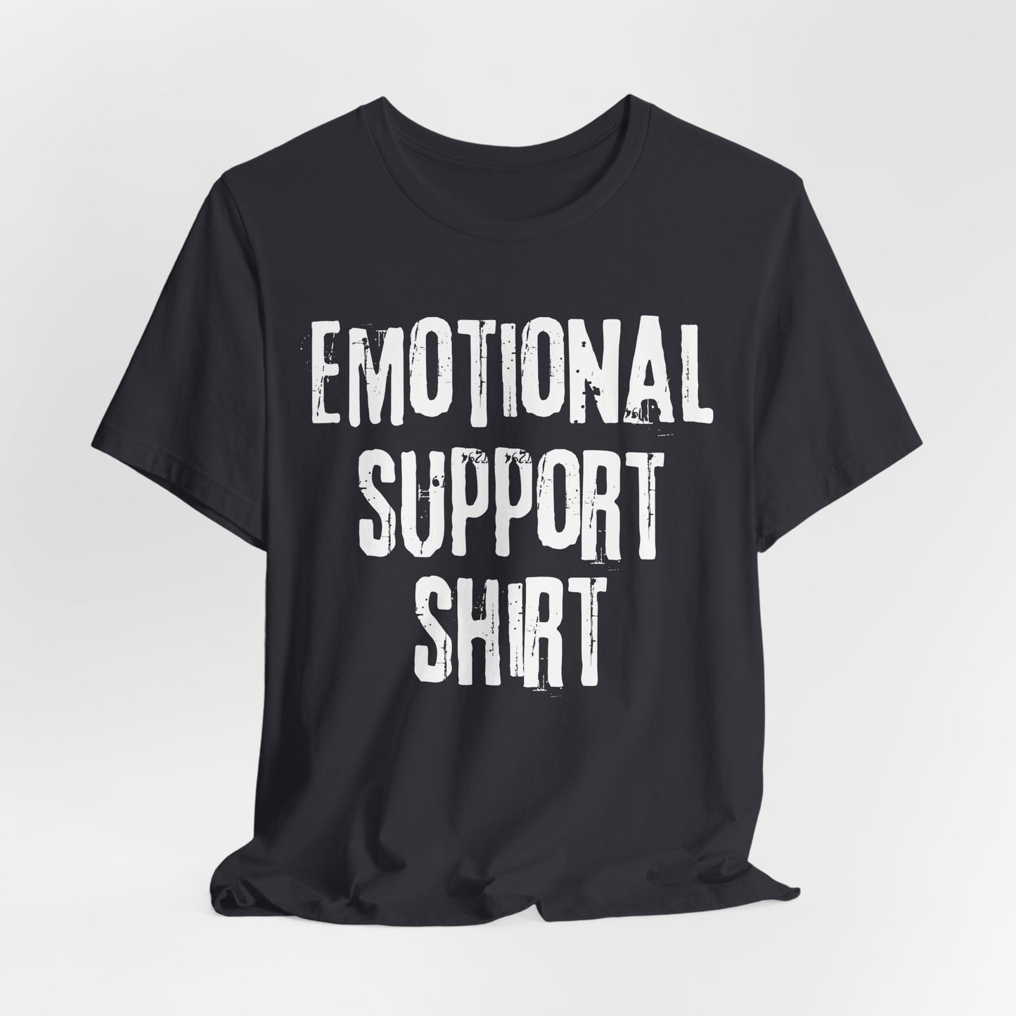 Emotional Support Shirt (Grunge) | T Shirt