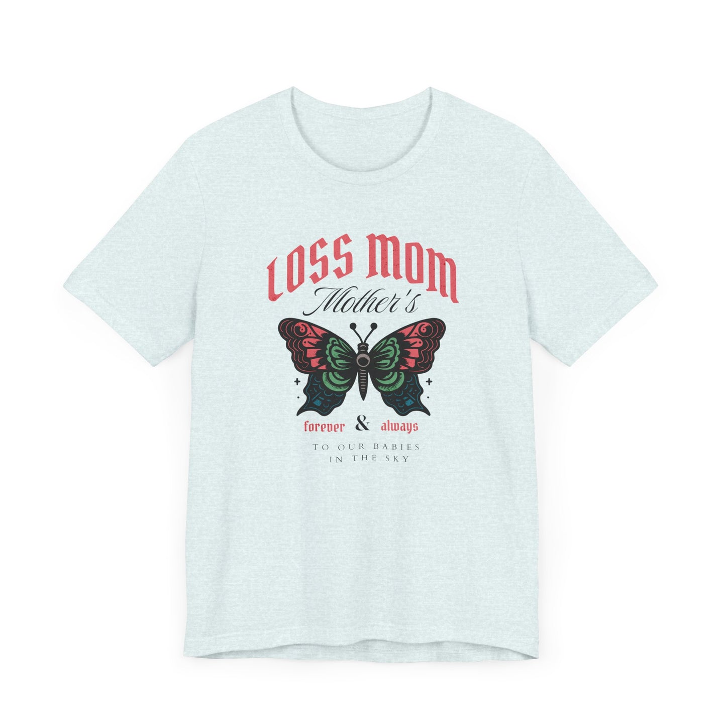 Loss Mom | T Shirt