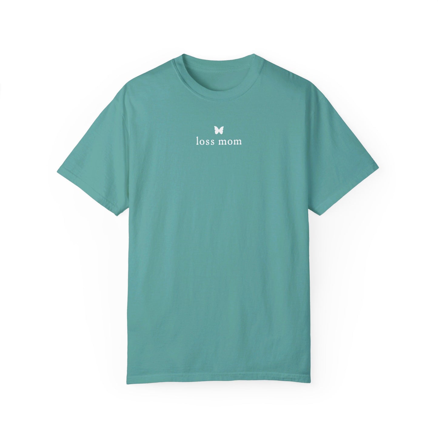 Loss Mom | Comfort Colors T