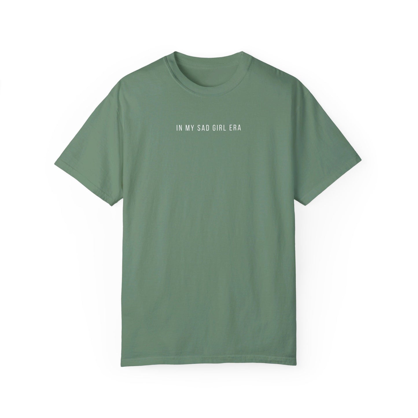 In My Sad Girl Era | Comfort Colors T