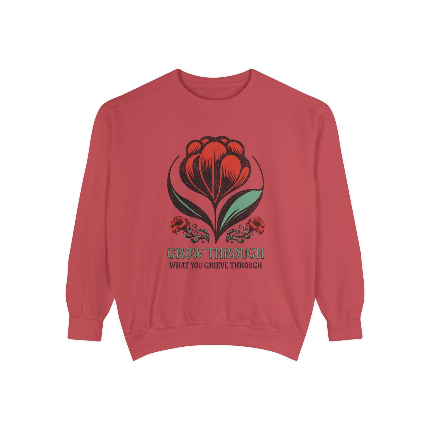 Grow Through What You Grieve Through | Comfort Colors Crewneck Sweatshirt