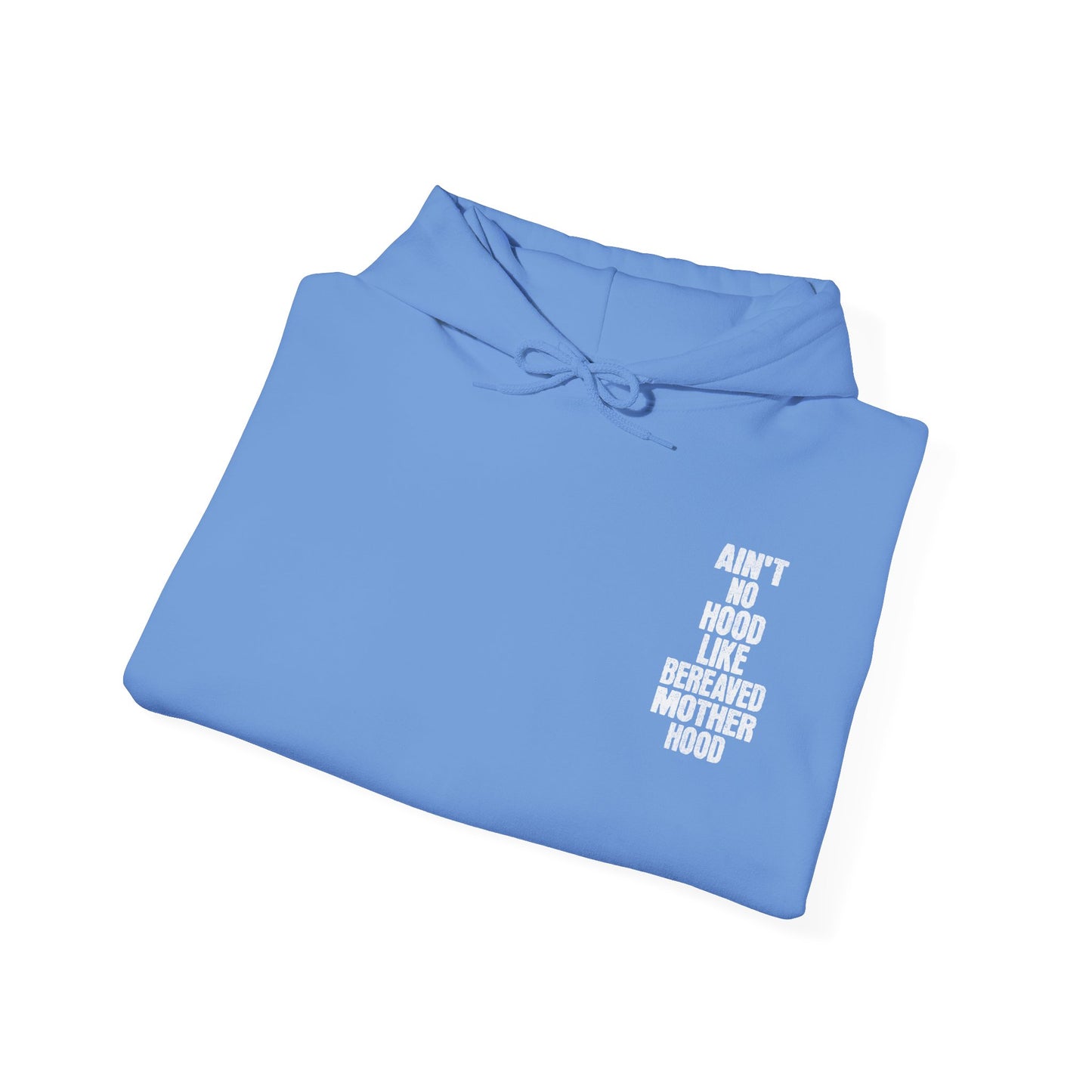 Ain't No Hood Like Bereaved Mother Hood | Hoodie