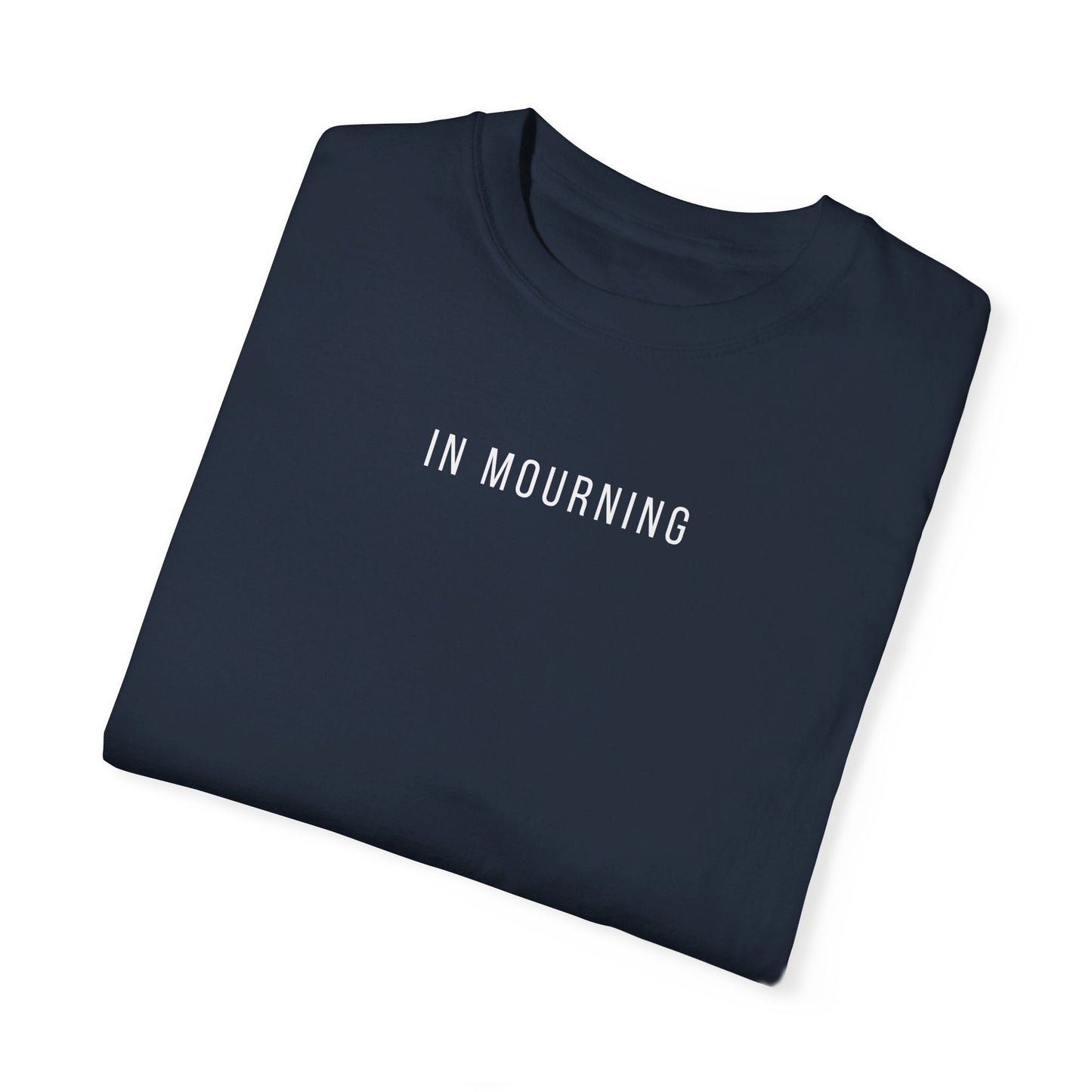 In Mourning | Comfort Colors T