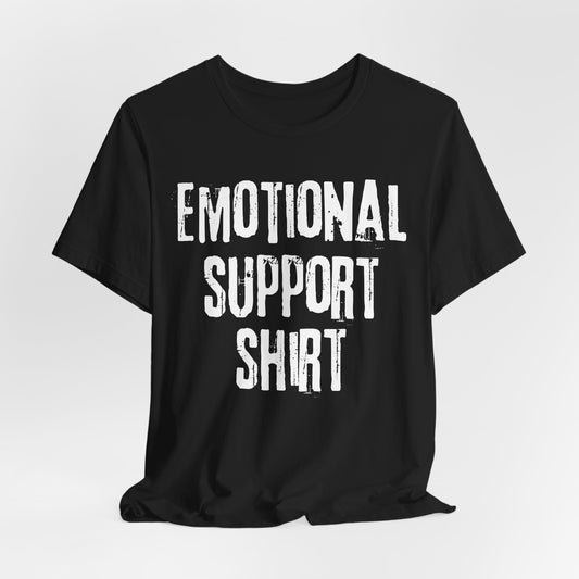 Emotional Support Shirt (Grunge) | T Shirt