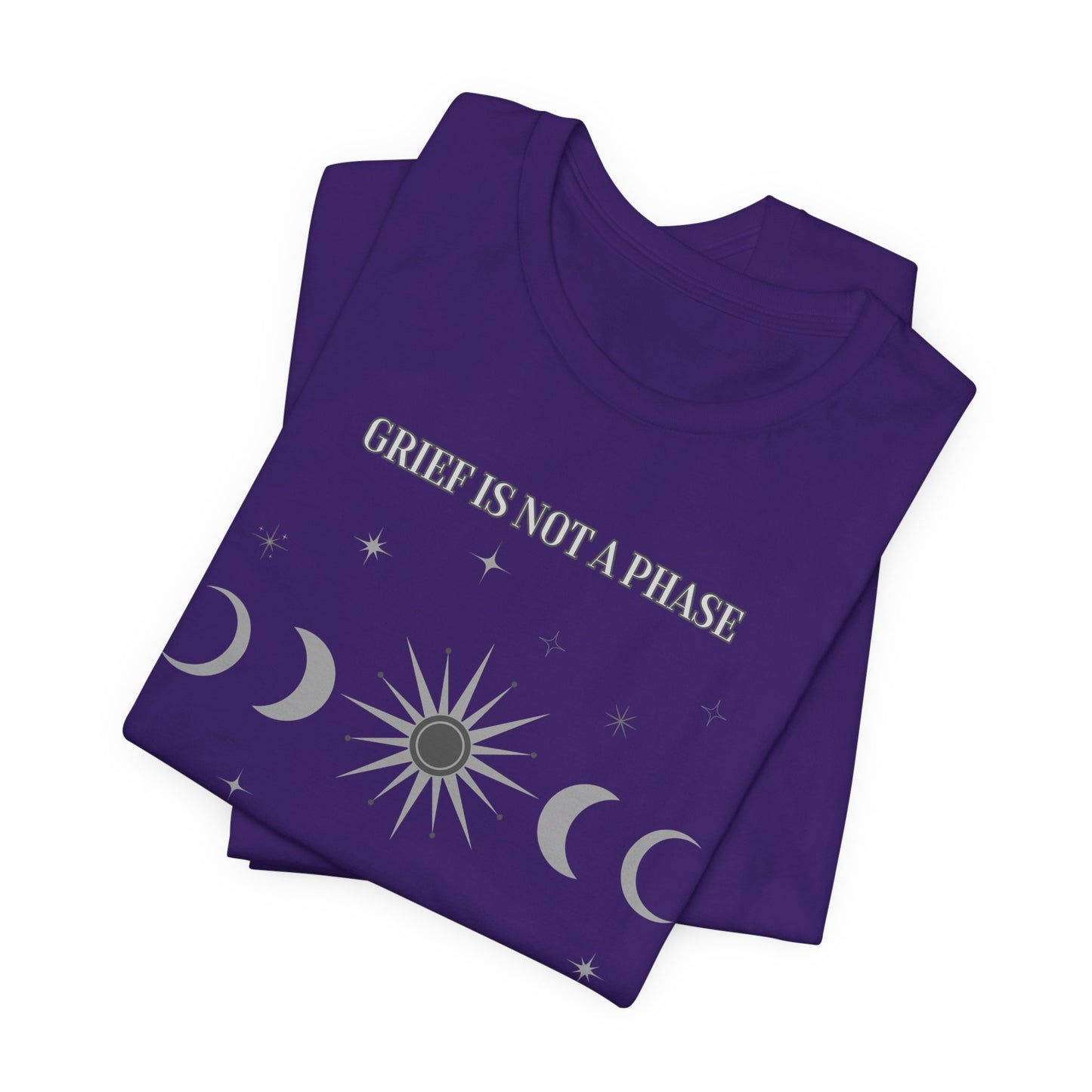 Grief Is Not A Phase | T Shirt